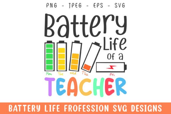 Battery Life of a Teacher Funny Svg