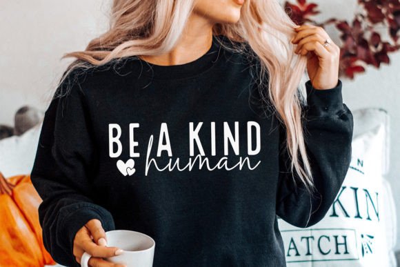 Be a Kind Human SVG