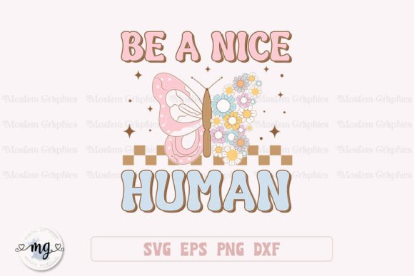 Be a Nice Human - Retro Positive SVG