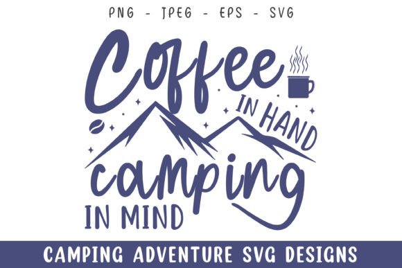 Coffee Camping Lover Adventure Svg