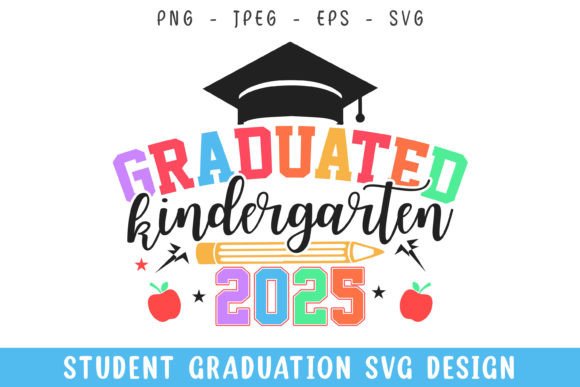 Graduated Kindergarten School 2025 Svg
