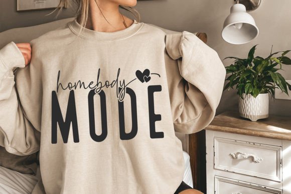 Homebody Mode SVG, Funny SVG, Sarcastic