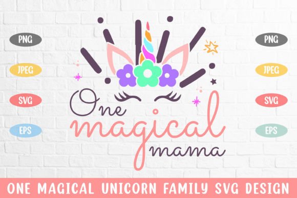 One Magical Mama Unicorn Family Svg