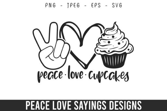 Peace Love Cupcakes Lover Svg Design