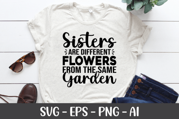 Sisters Are Different Flowers SVG